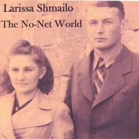 Larissa Shmailo The No-Net World CD